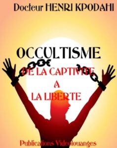 Occultisme de la captivité à la liberté 3